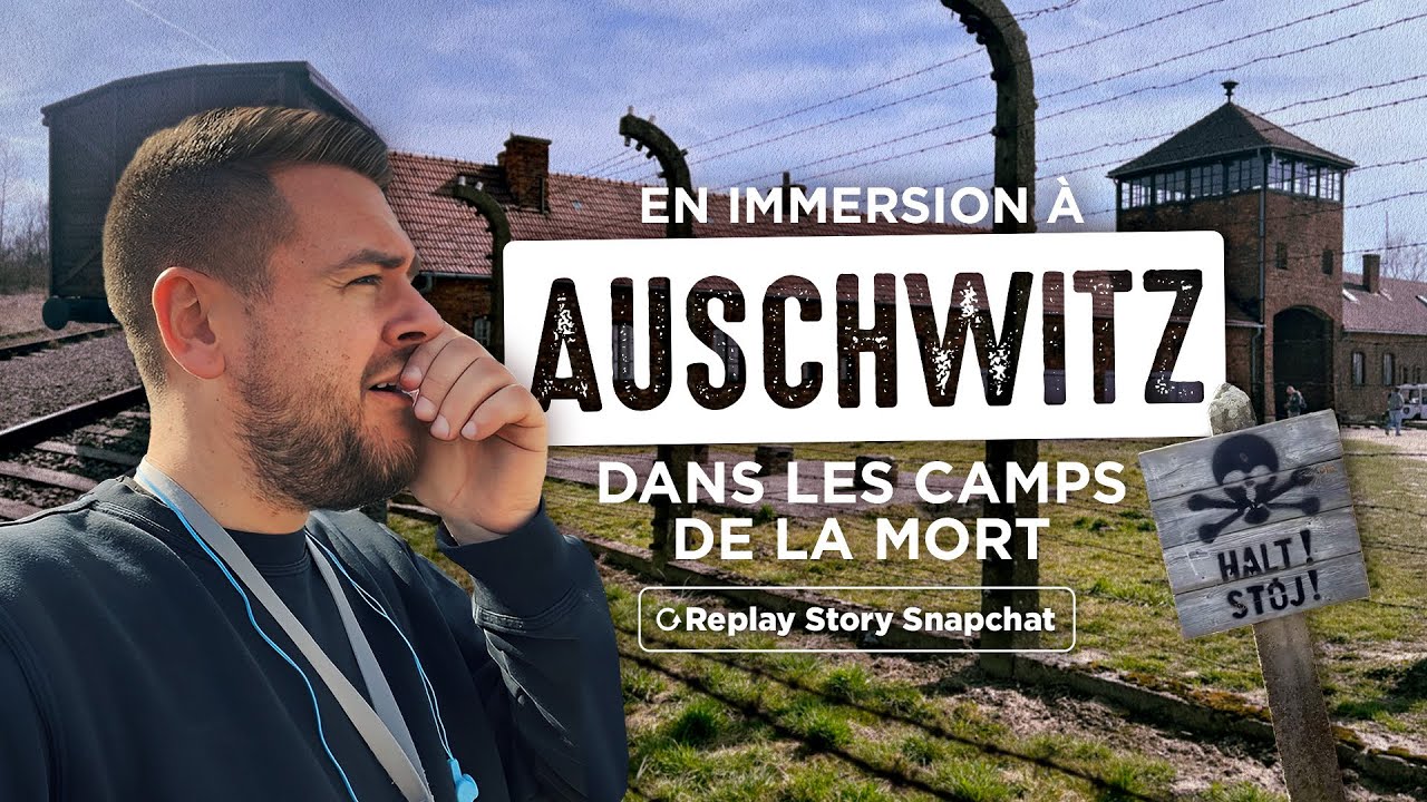 EN IMMERSION À AUSCHWITZ DANS LES CAMPS