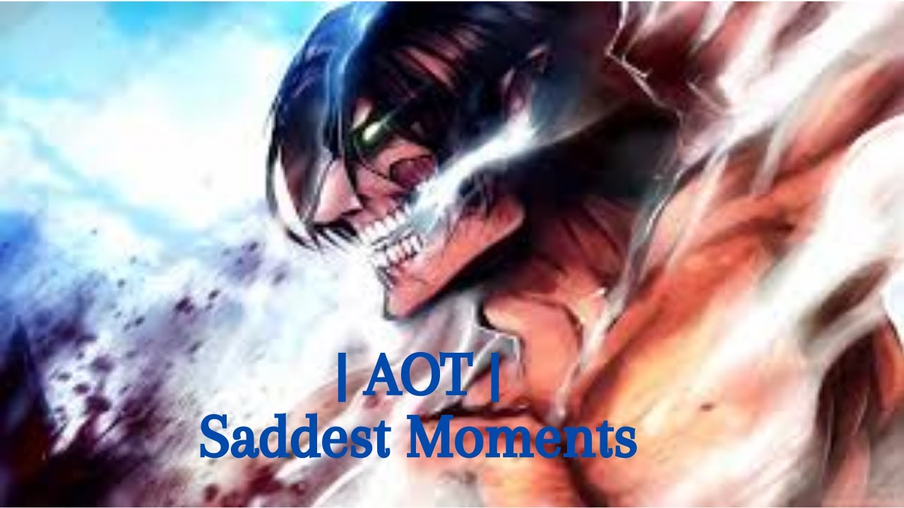 Attack On Titan Most Sad Moments「AMV」| Teamty