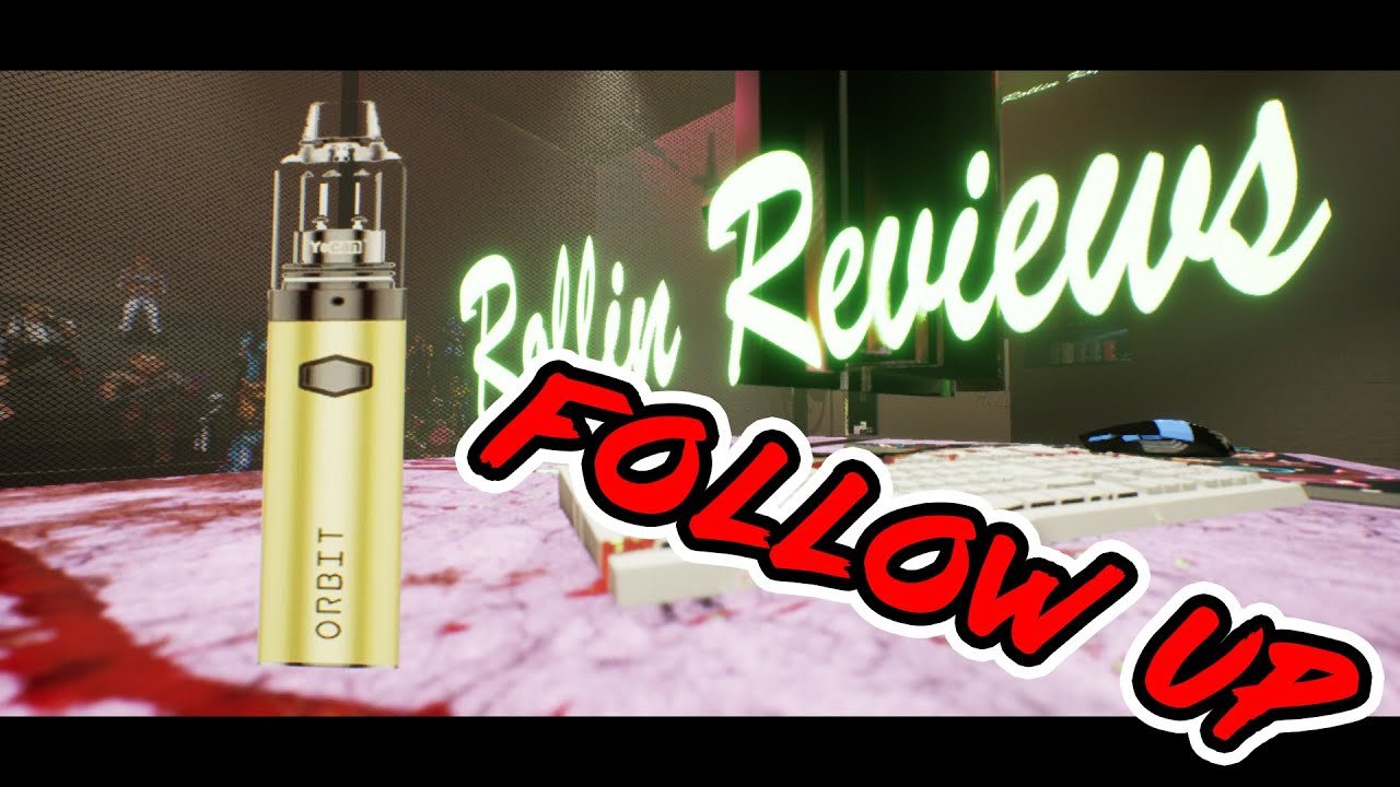 Yocan Orbit Follow Up