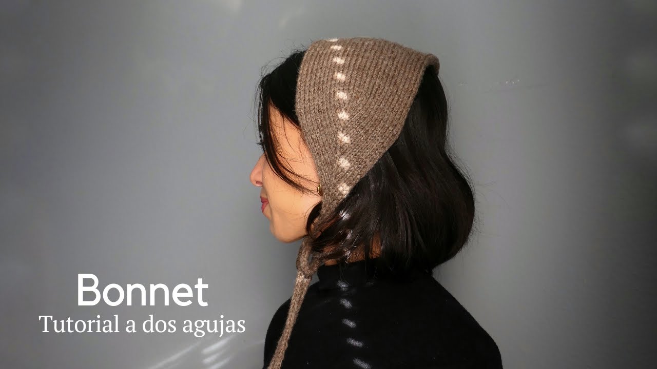 BONNET TEJIDO - Tutorial a dos agujas