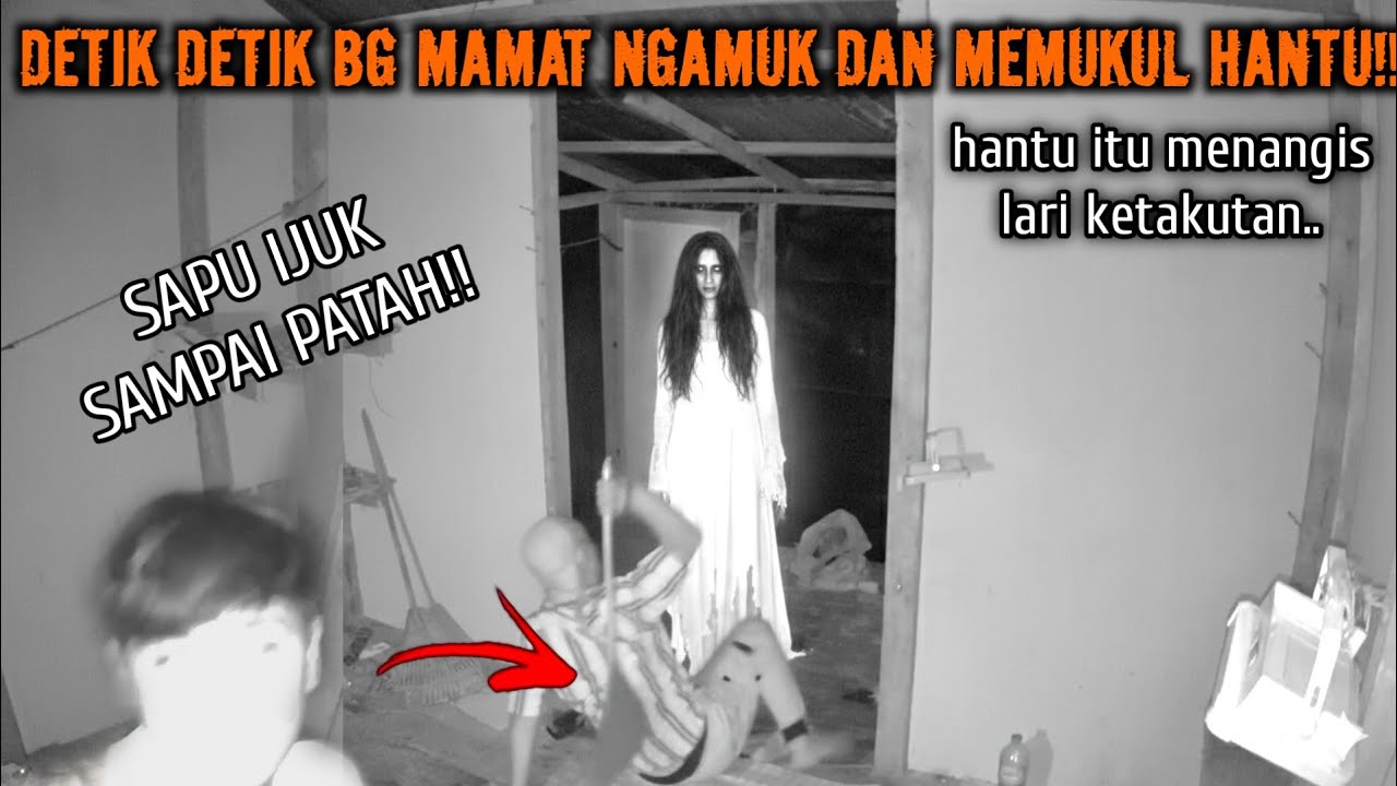 CAMPING HOROR BG MAMAT NGAMUK MUKUL HANTU DENGAN SAPU IJUK SAMPAI PATAH SETAN LARI MENANGIS!!