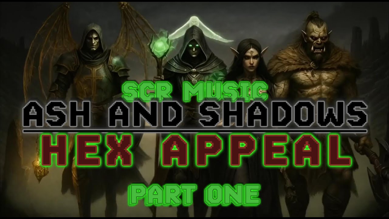SCR MUSIC: {ASH AND SHADOWS} HEX APPEAL: PART ONE Summary Song #music #supercringe #dnd #ttrpg #new