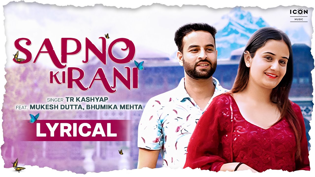 Sapno Ki Rani | Lyrics | Full Video | Icon Music Pahadi