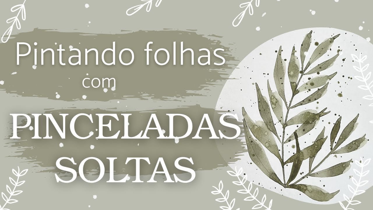 Pintando folhas com PINCELADAS SOLTAS!