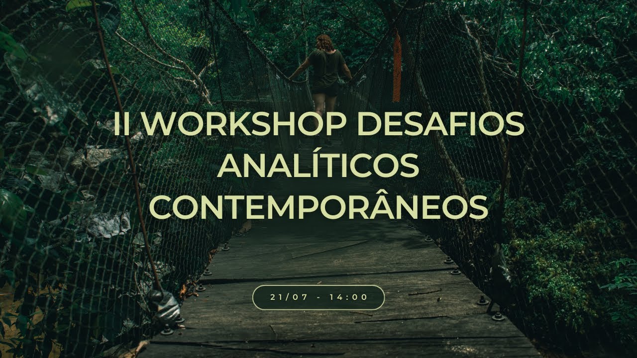 II Workshop Desafios Analíticos Contemporâneos