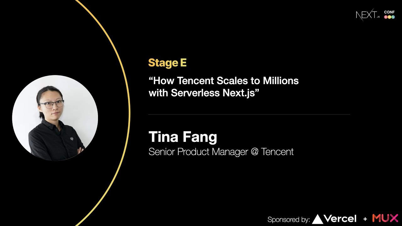 How Tencent Scales to Millions with Serverless Next.js - Tina Fang (Tencent)