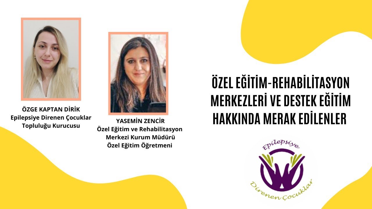 Özel Eğitim ve Rehabilitasyon Merkezleri ve Destek Eğitim Hakkında Merak Edilenler