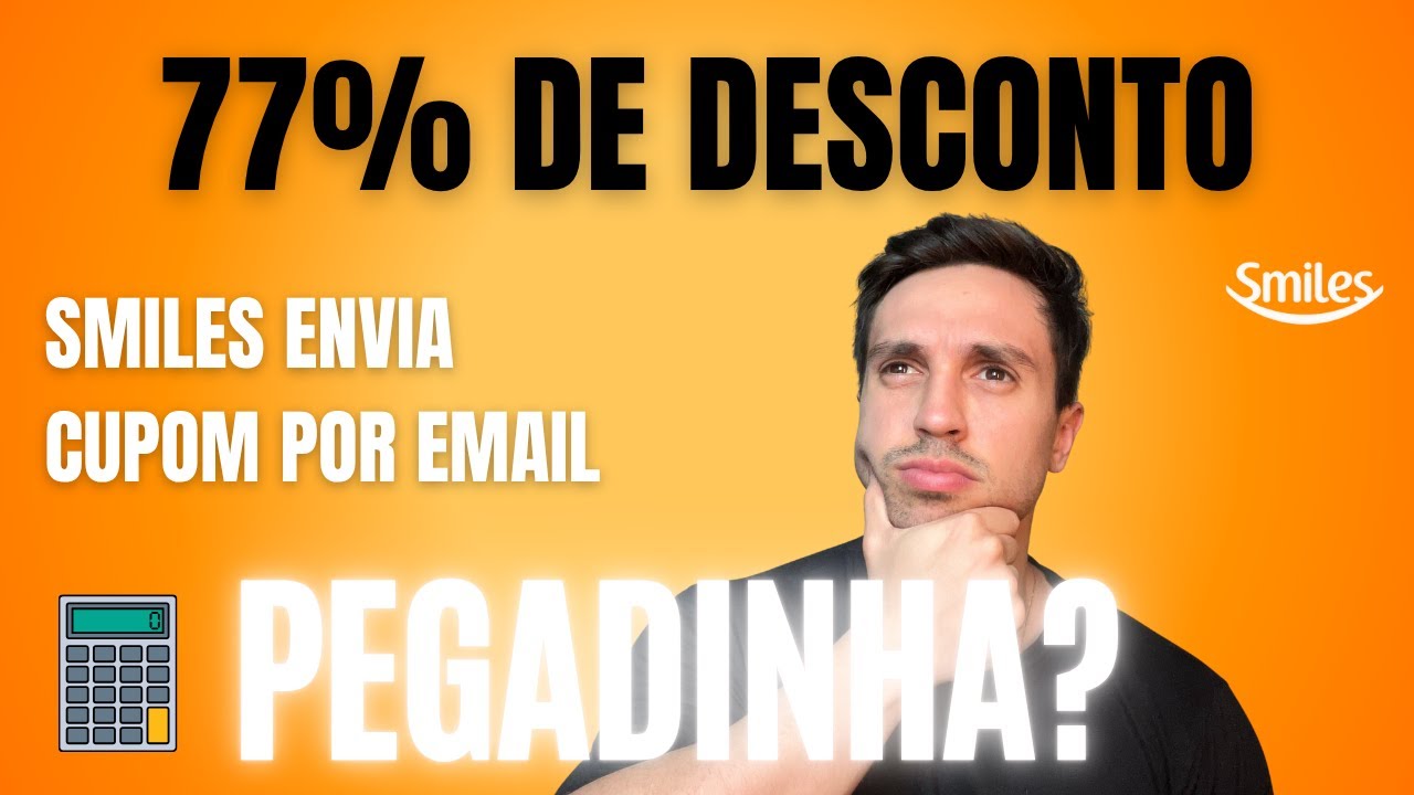 CUPOM Smiles 77% de Desconto - Vale a Pena? Fiz as CONTAS e Você Precisa Ver! ANÁLISE COMPLETA