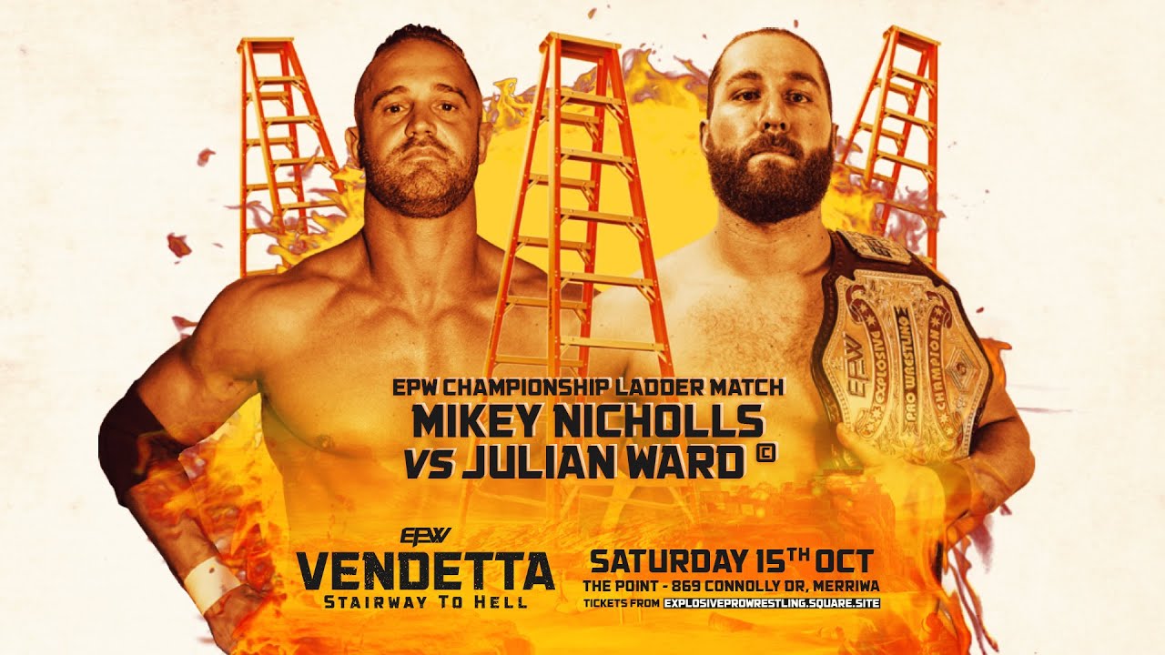 *FREE MATCH* - Julian Ward Vs Mikey Nicholls - LADDER MATCH - Vendetta 2022