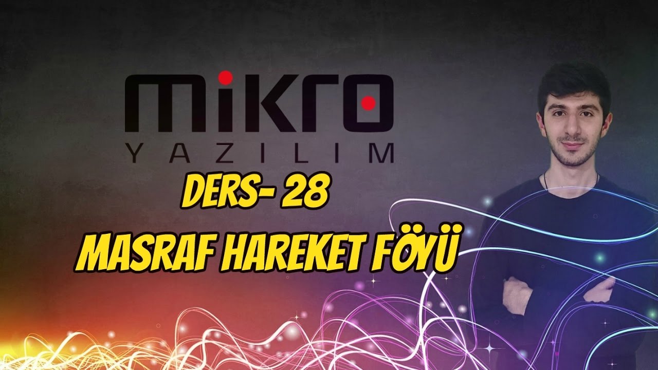 Mikro Yazılım Ön Muhasebe Ders 28 Masraf (Gider) Hareket Raporu