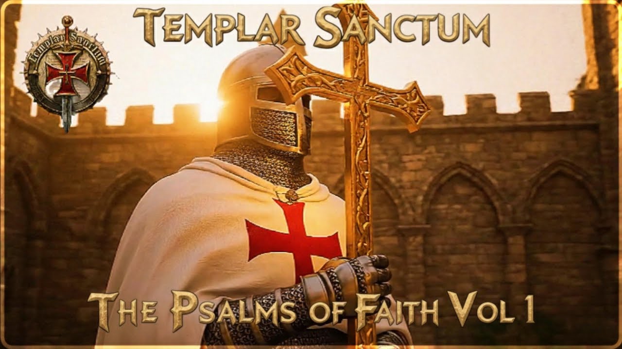 Templar Sanctum | 1 Hour of Epic Sacred Hymns | The Psalms of Faith (Full Album)