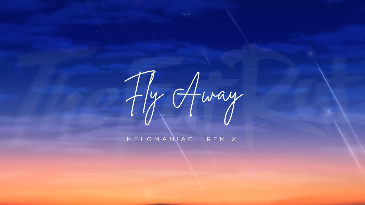 THE FATRAT - FLY AWAY [MELOMANIAC REMIX]