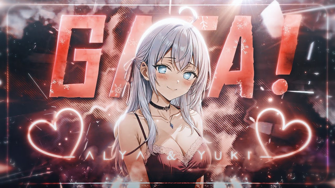 Alya Hides Her Feelings AMV - GATA ONLY | Alya x Kuze x Yuki 4K Edit