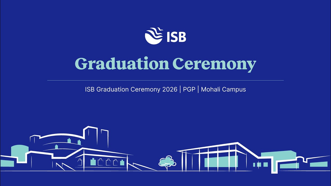 ISB Graduation Ceremony 2026 | PGP | Mohali Campus