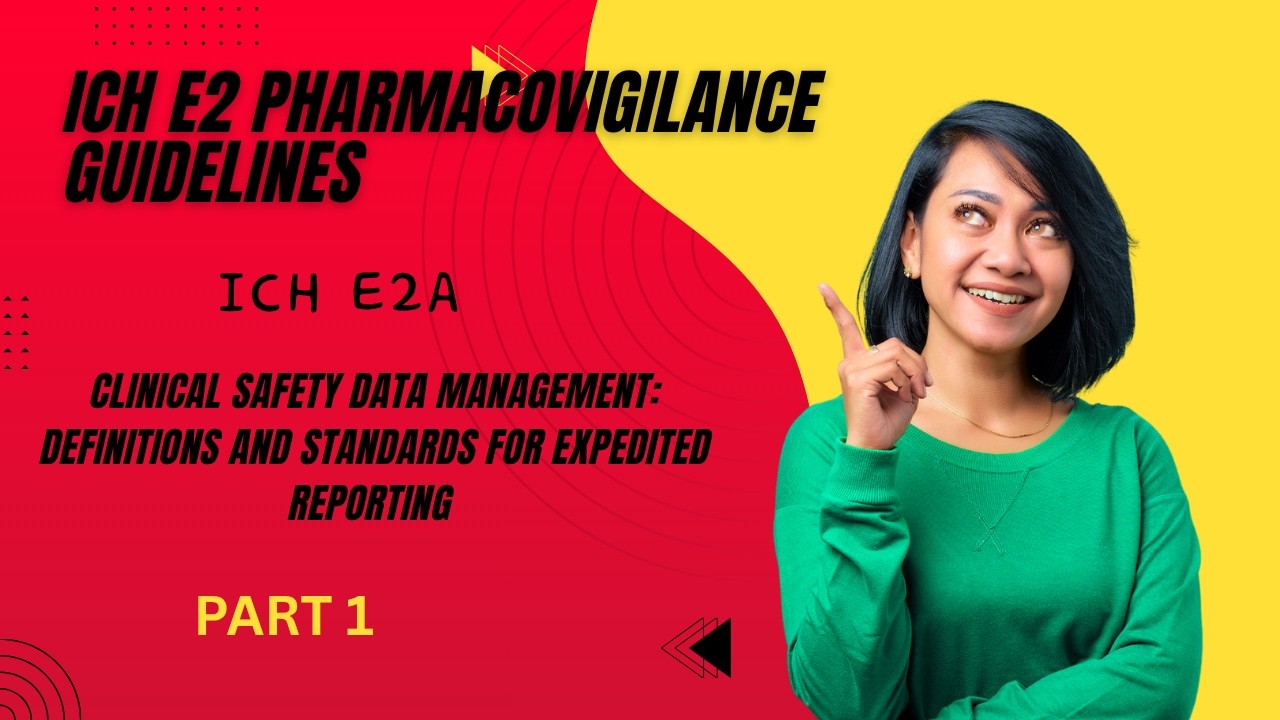 ICH E2A Guidelines Explained Part 1  | Clinical Safety Data Management | Pharmacovigilance Basics