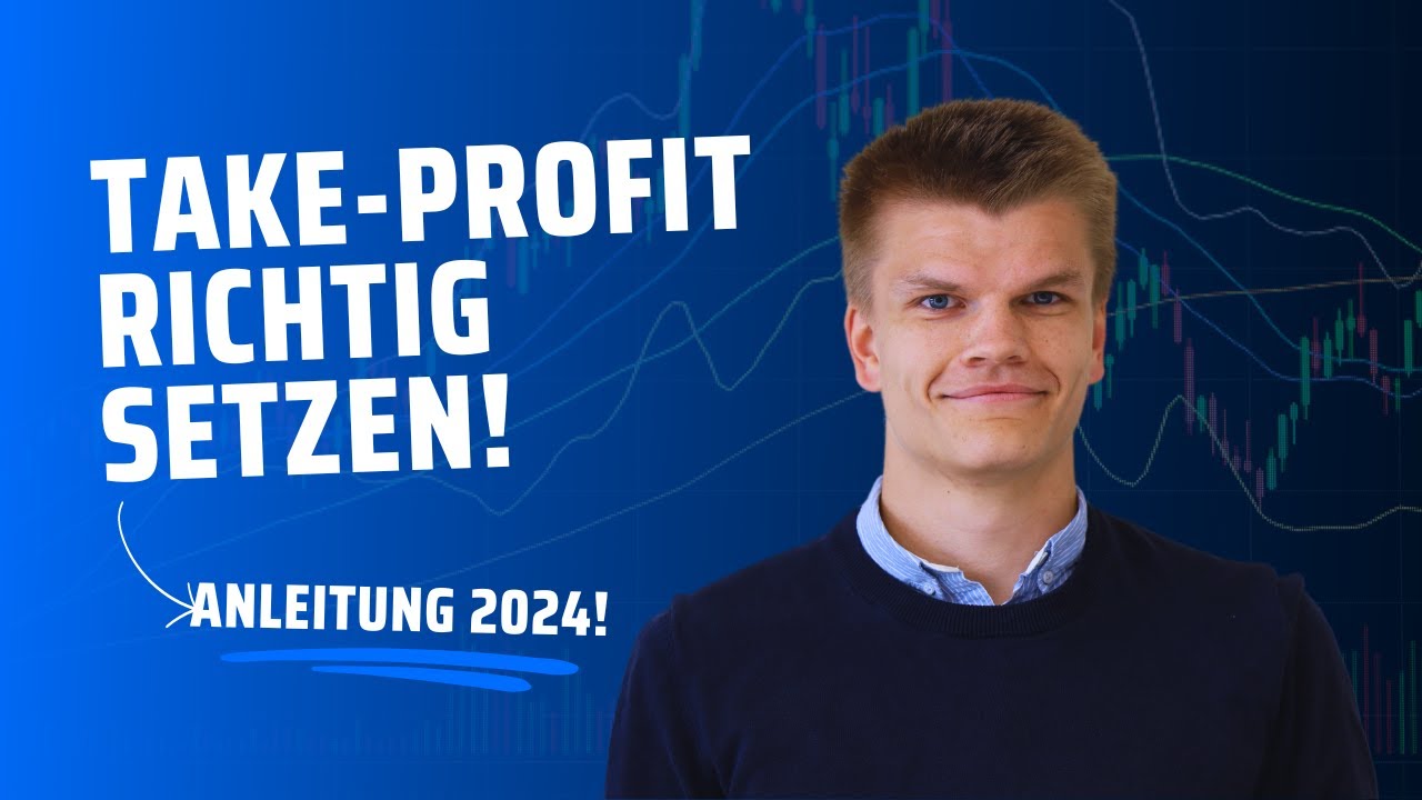 💰Take-Profit im Trading richtig setzen!💰So geht's! Anleitung 2024 für Anfänger und Fortgeschrittene!