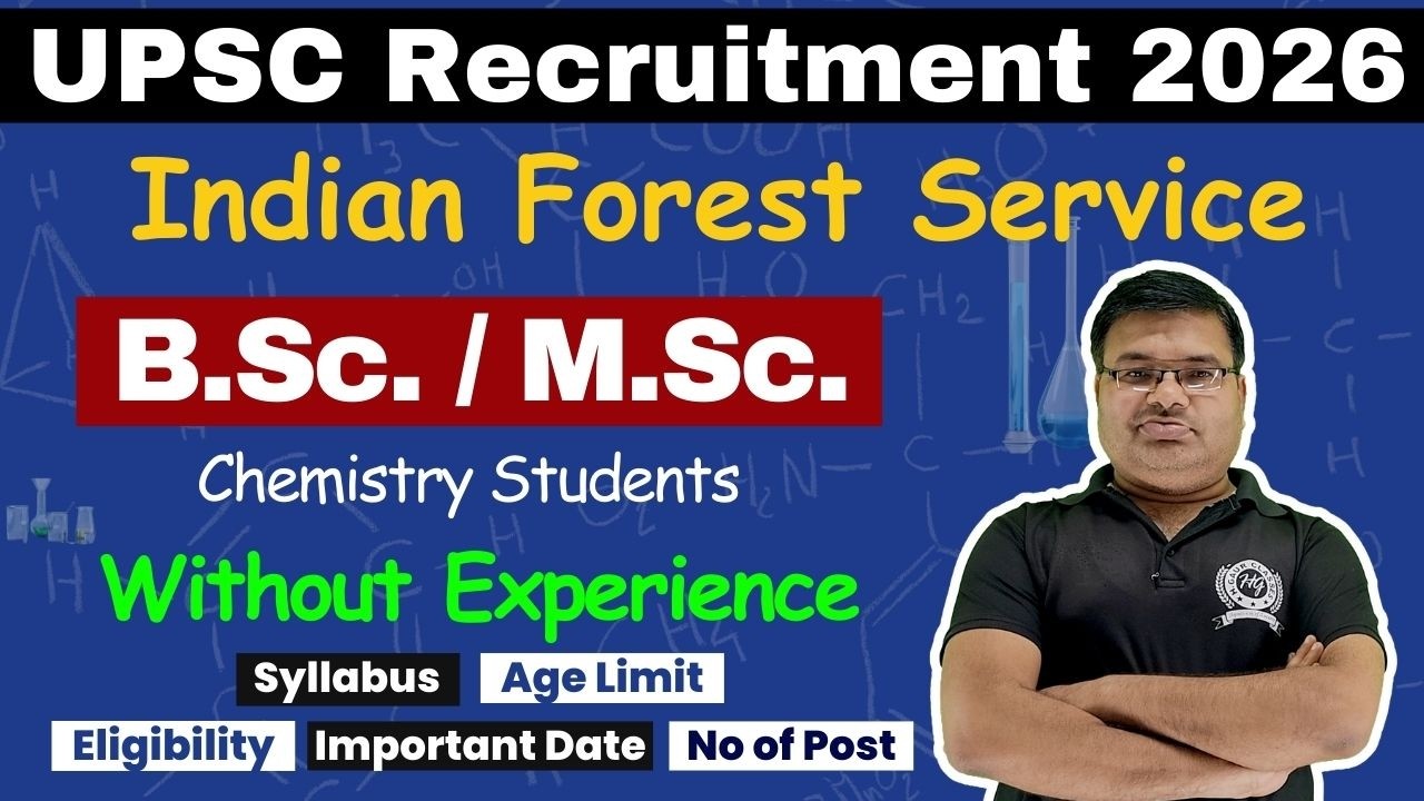 IFS UPSC Vacancy 2026 For BSc / MSc Chemistry Students | Without Experience