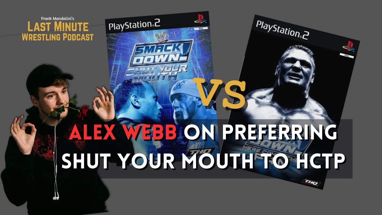 Alex Webb on why he prefers the game Smackdown Shut Your Mouth to Here Comes The Pain