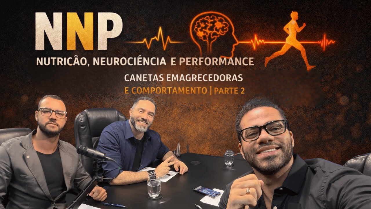 NNP Ep. 01 | Canetas emagrecedoras e comportamento - Parte 2