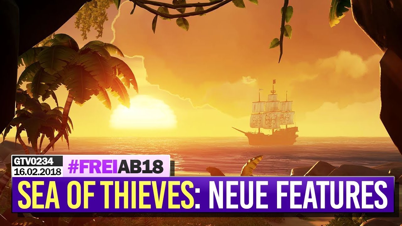 0234 🔴 SEA OF THIEVES: Stress-Test & NEUE FEATURES! 🔴 Gronkh Livestream | 16.02.2018