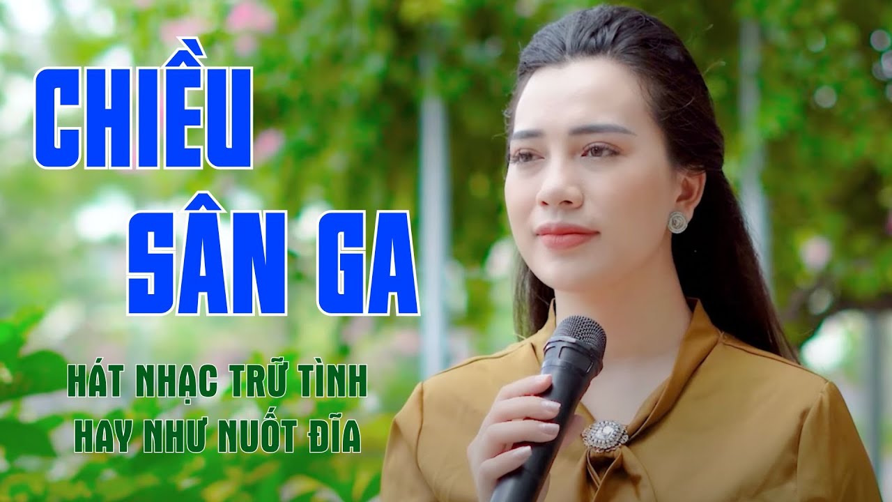 Chiều Sân Ga - Hát Nhạc Trữ Tình Đường Phố Hay Như Nuốt Đĩa Nghe Mà Nổi Da Gà - Thanh Hiền