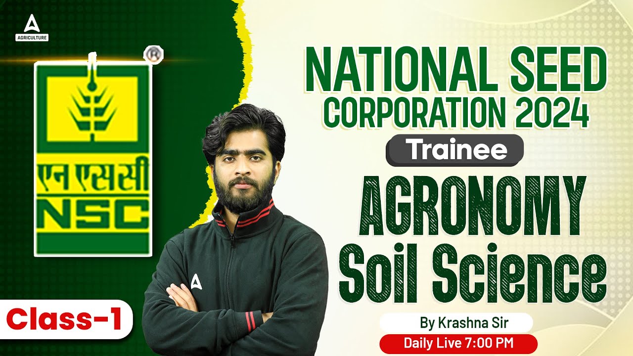 National Seed Corporation Trainee 2024 | AGRONOMY & SOIL SCIENCE #01 | By Krashna Sir