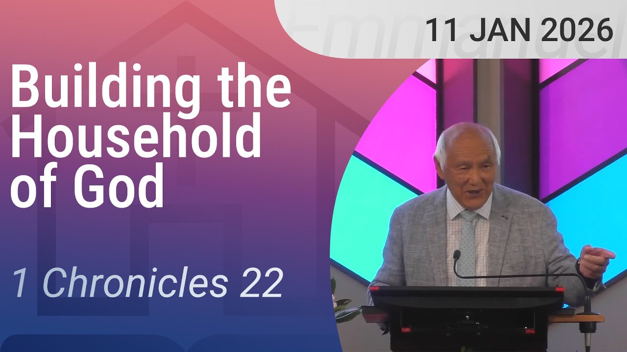 11/01/2026 – Building the Household of God (1 Chronicles 22)