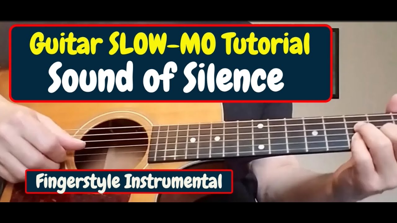 SOUND OF SILENCE (Slow-Motion Guitar Tutorial with FREE TAB)