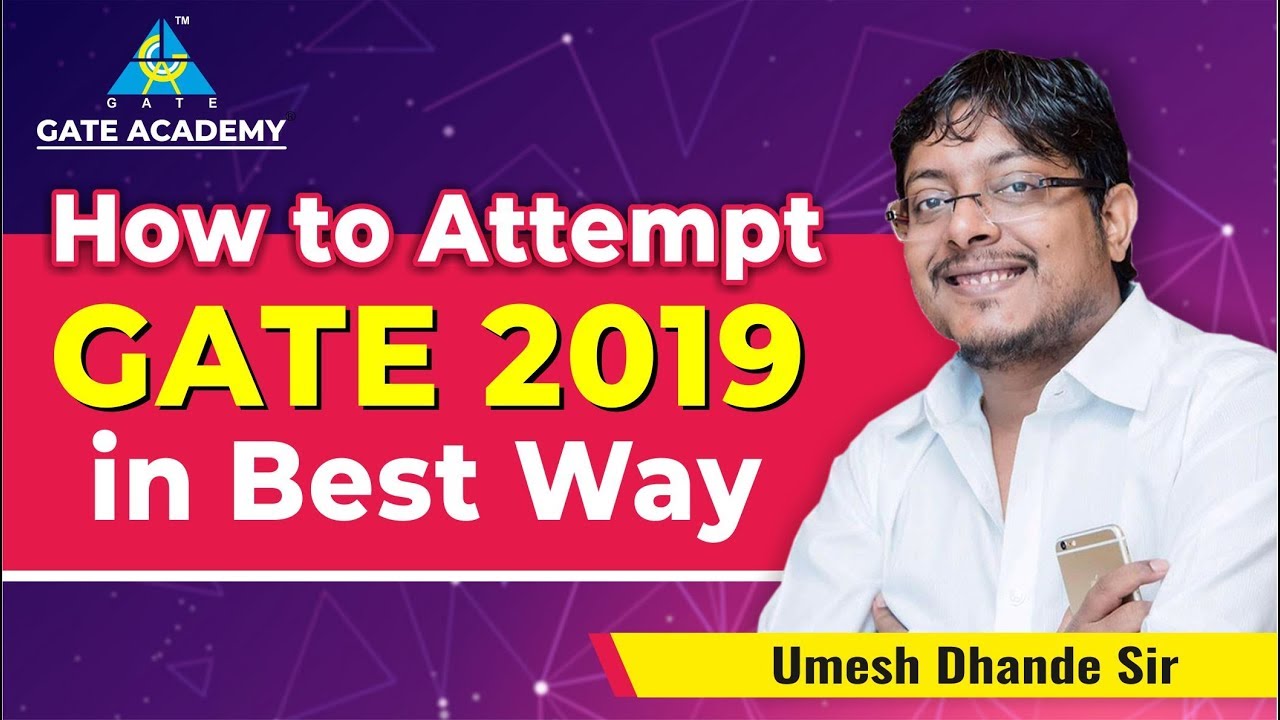 How to Attempt GATE 2019 in Best Way ?