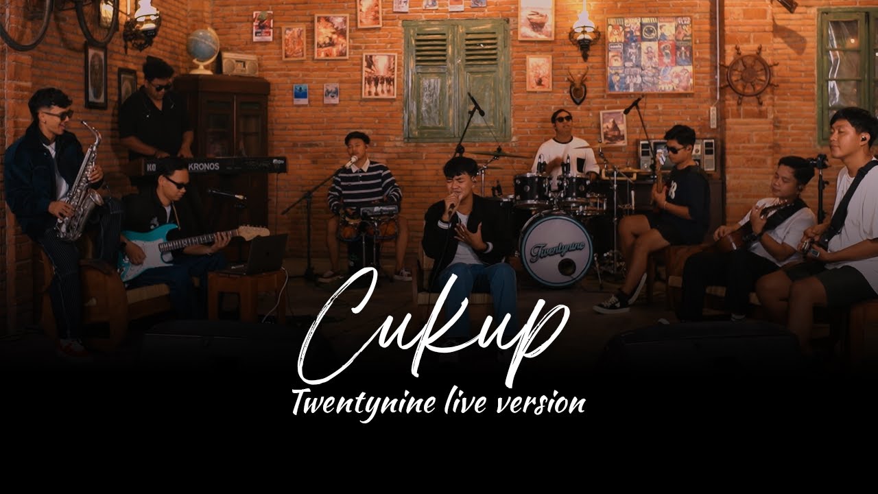 TWENTYNINE - CUKUP LIVE VERSION