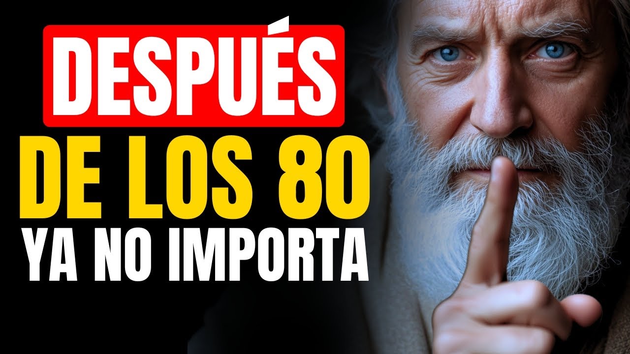 Al cumplir 80, ¡TE GUSTE O NO, estas 10 cosas suceden! INEVITABLES SIGNOS | ESTOICISMO VEJEZ