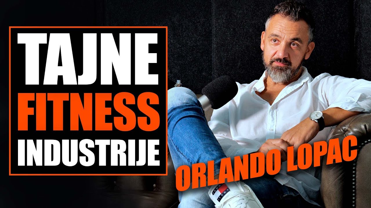 Orlando Lopac: Kako funkcionira fitness industrija l Booster Akademija