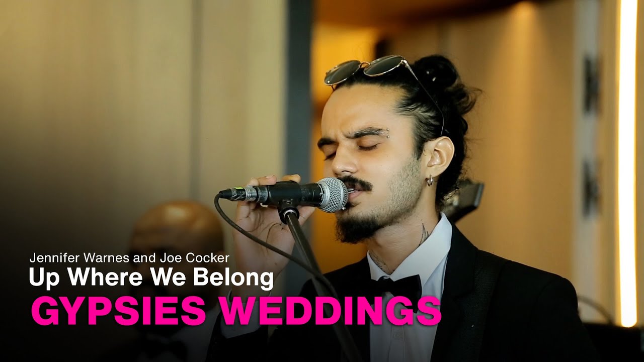 Jennifer Warnes and Joe Cocker - Up Where We Belong | Gypsies Weddings (Live Performance)