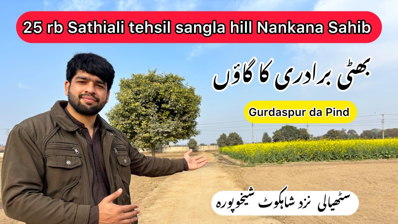 Pind 25rb Sathiali tehsil sangla hill district Nankana sahib old Gurdaspur