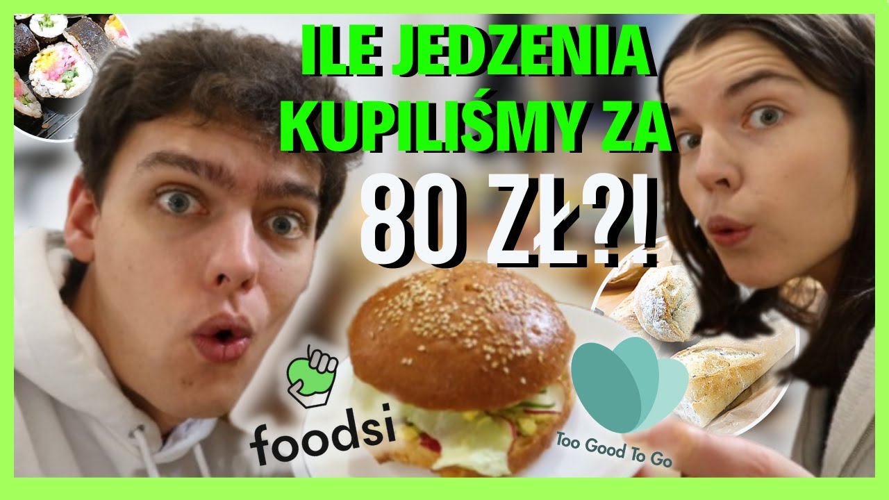 Ile jedzenia uratowaliśmy za 80 ZŁ?! - FOODSI CZY TOO GOOD TO GO? | Aplikacje ZERO WASTE