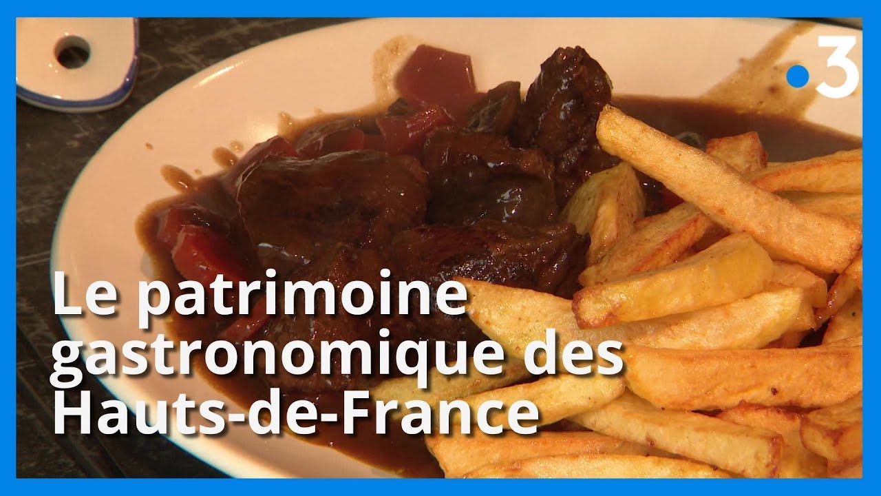 Le patrimoine gastronomique de la r&eacute;gion des Hauts-de-France entre carbonade, welsh...