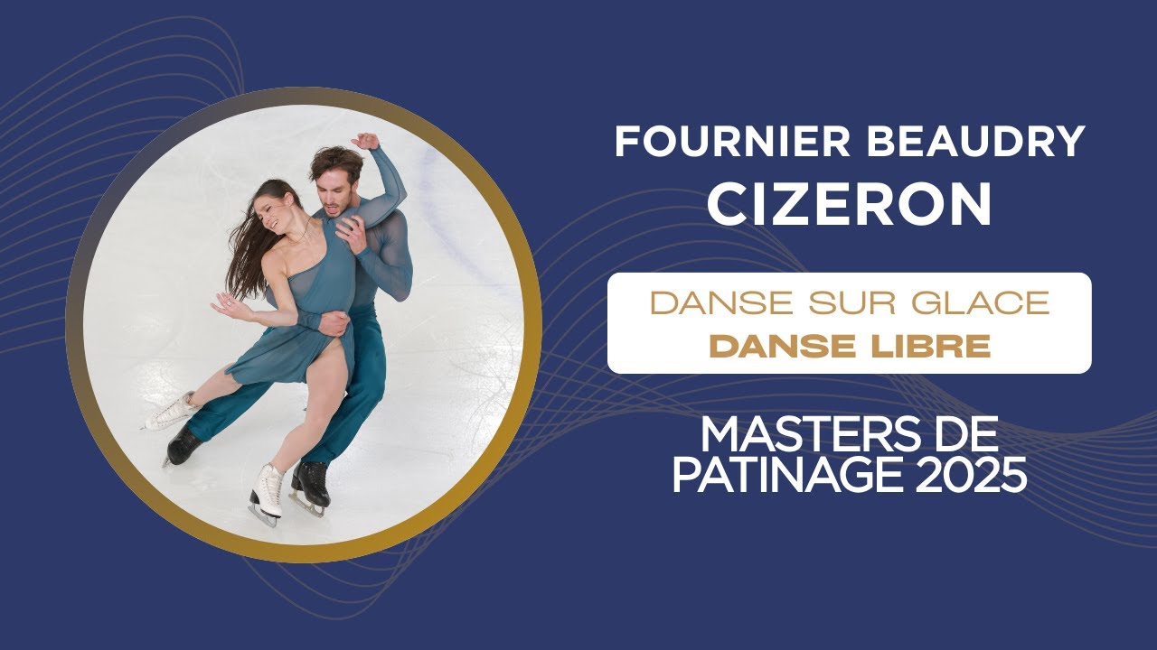 Laurence FOURNIER BEAUDRY et Guillaume CIZERON - Danse Libre - Masters 2025