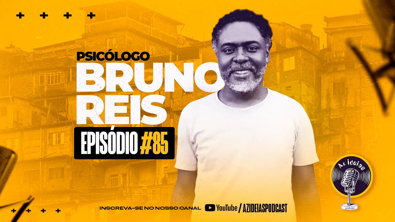 PSIC&Oacute;LOGO BRUNO REIS - Az Ideias Podcast #85