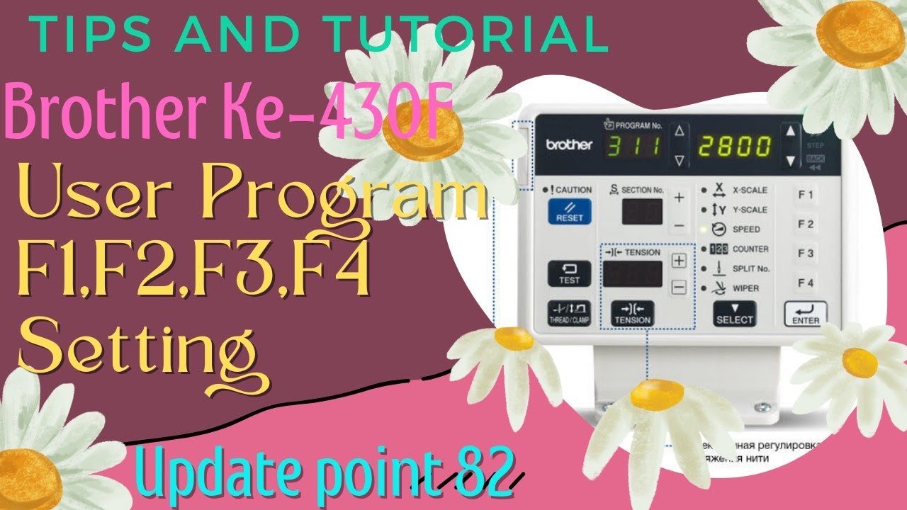 Sewing machine Brother Ke-430F - F1,F2,F3,F4 User program Setting-2022. ইউজার প্রোগ্রাম সেট করবেন?