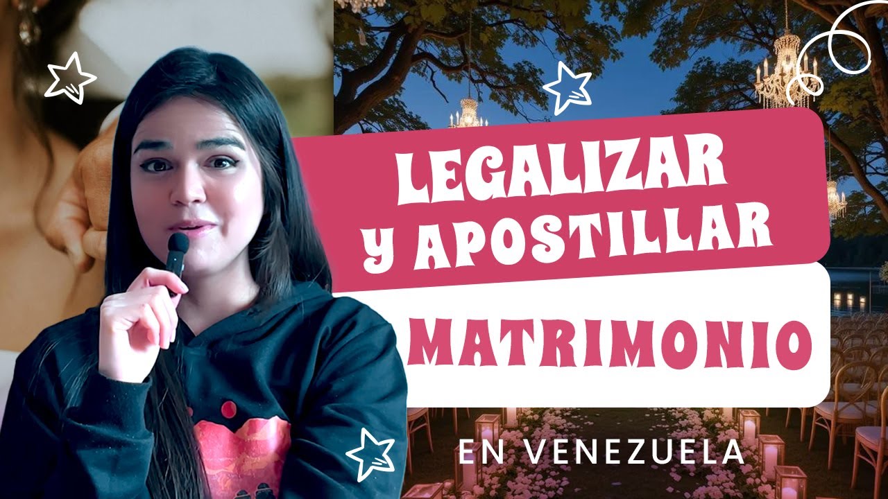 Legalice y Apostille Acta de Matrimonio en Venezuela ❤️