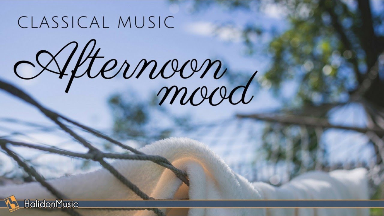 Afternoon Mood | Classical Music