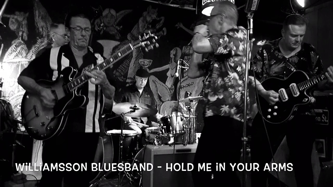 Williamsson Bluesband - Hold Me In Your Arms