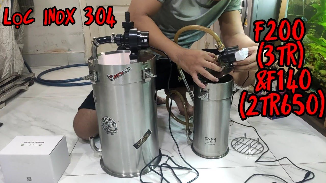 SO SÁNH lọc inox 304 f220 hàng Trung Quốc nhập & lọc inox fi140 Fam aqua