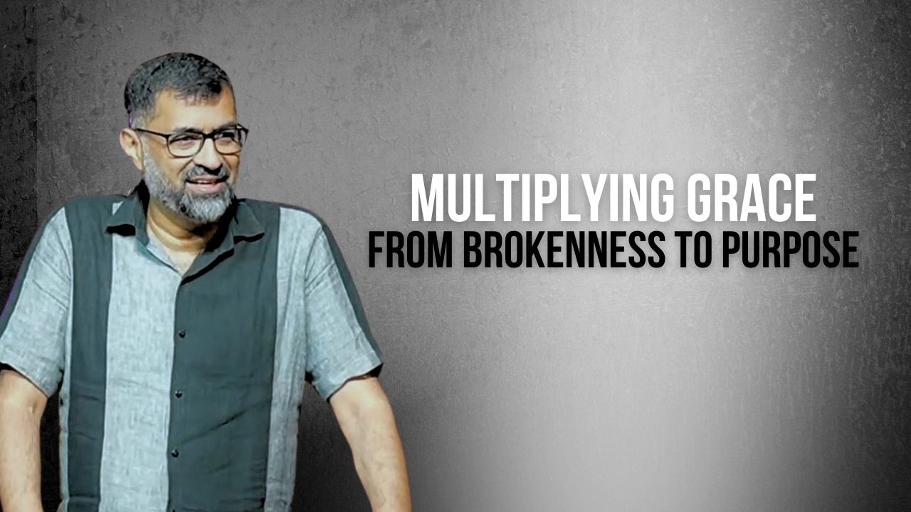 Multiplying Grace: From Brokenness To Purpose | Dr. John Joseph