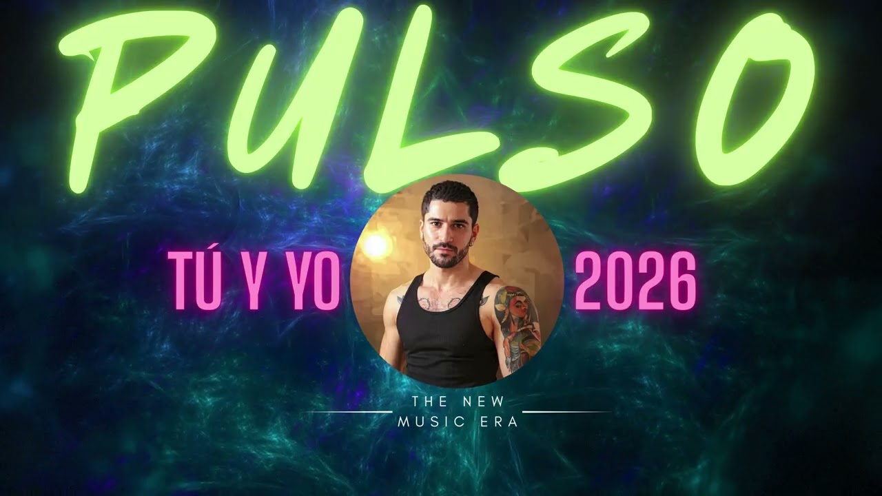 PULSO MUNDO - Tú y yo | Summer Hit 2026 | Latino Vibes | Urban Latino