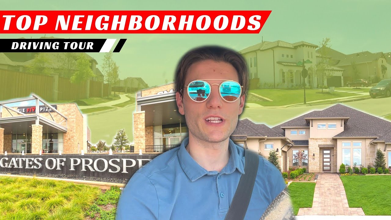 Top Neighborhoods by the Gates of Prosper | Driving Tour