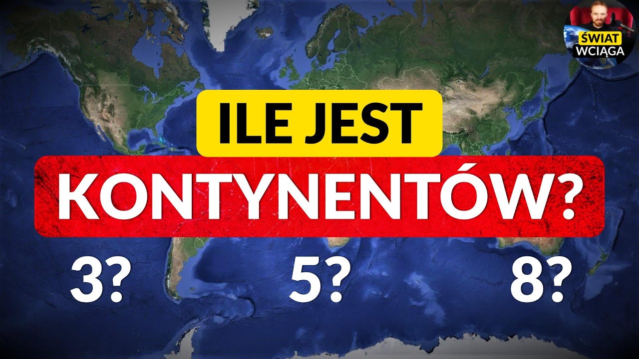 ILE jest KONTYNENT&Oacute;W? ◀🌎