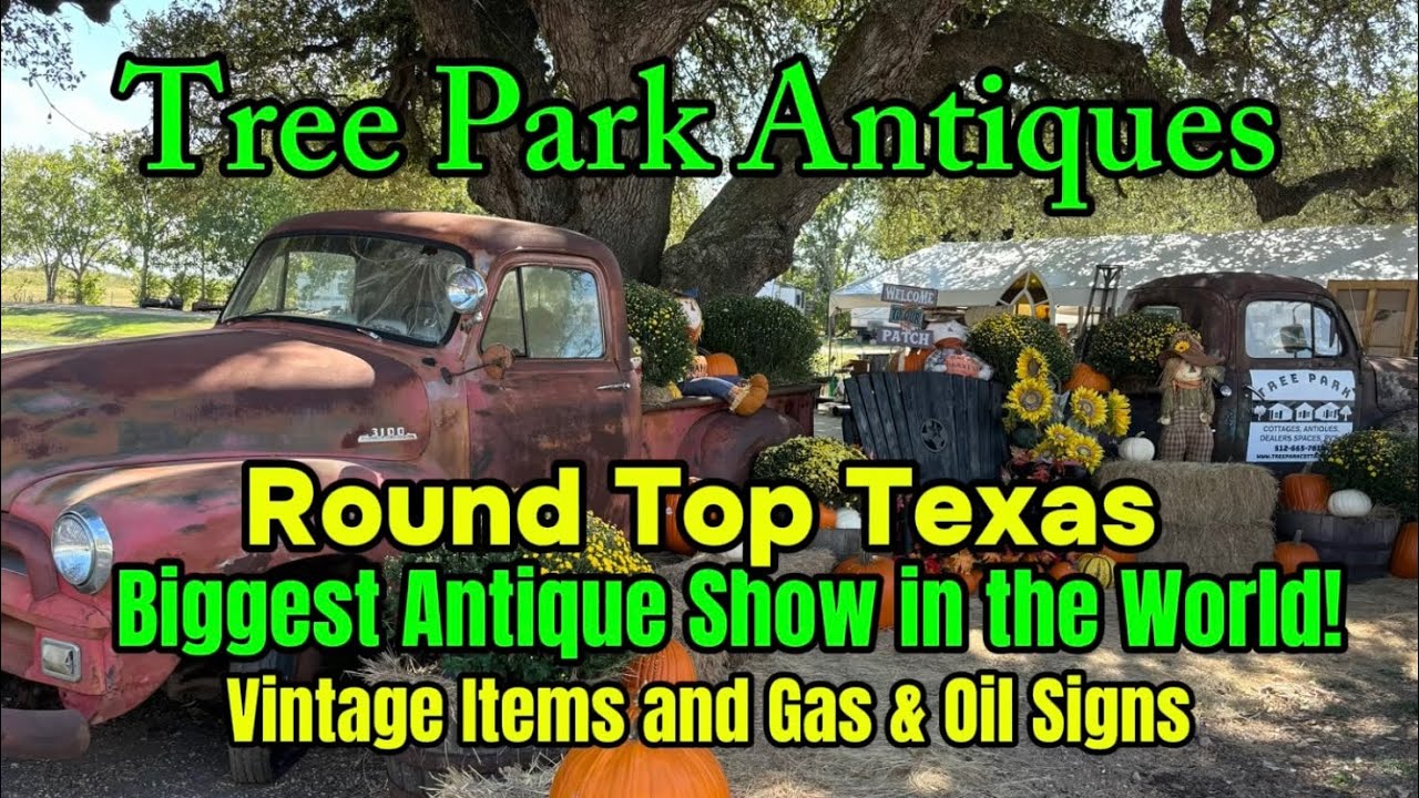 Biggest Antique Show in the World! Tree Park Venue / Round Top TX