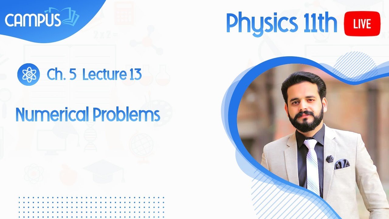11th Physics Live Lecture 13 Ch. 5 Numerical Problems