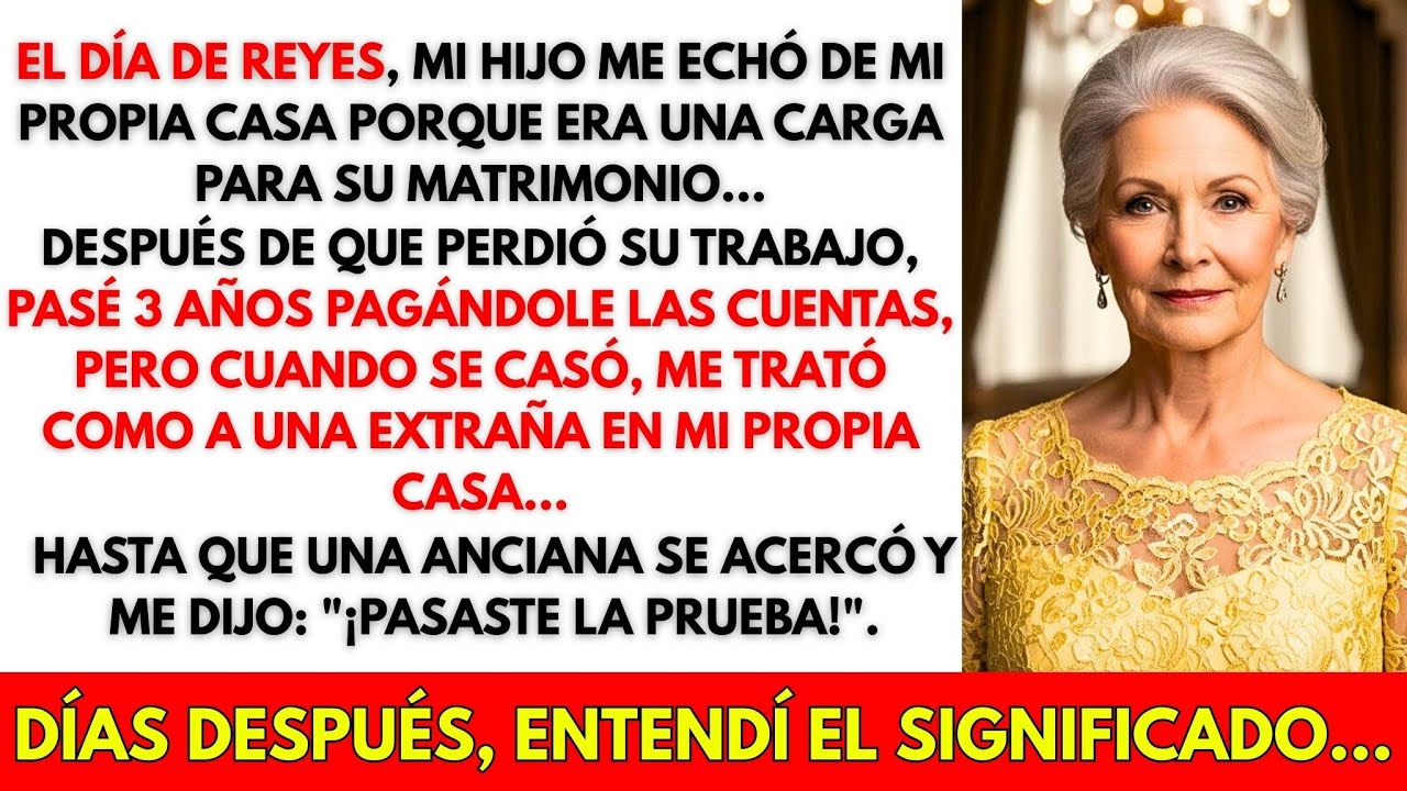 Mi hijo me echó de casa el Día de Reyes... una señora mayor me detuvo y me dijo: 